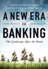 Image for A new era in banking: the landscape after the battle