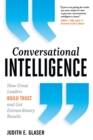 Image for Conversational intelligence  : how great leaders build trust and get extraordinary results