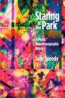 Image for Staring at the Park : A Poetic Autoethnographic Inquiry