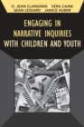 Image for Engaging in Narrative Inquiries with Children and Youth