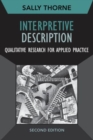 Image for Interpretive description  : qualitative research for applied practice