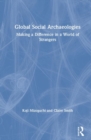 Image for Global social archaeologies  : an introduction