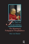 Image for The tact of teaching  : the meaning of pedagogical thoughtfulness