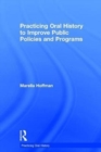 Image for Practicing Oral History to Improve Public Policies and Programs