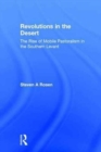 Image for Revolutions in the desert  : the rise of mobile pastoralism in the Southern Levant