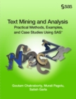 Image for Text Mining and Analysis: Practical Methods, Examples, and Case Studies Using SAS