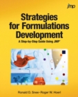 Image for Strategies for Formulations Development : A Step-by-Step Guide Using JMP