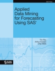 Image for Applied Data Mining for Forecasting Using SAS