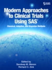 Image for Modern Approaches to Clinical Trials Using SAS: Classical, Adaptive, and Bayesian Methods