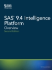 Image for SAS 9.4 Intelligence Platform : Overview, Second Edition