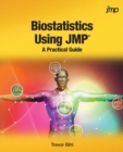 Image for Biostatistics Using JMP : A Practical Guide