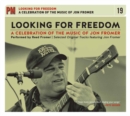 Image for Looking For Freedom : A Celebration of the Music of Jon Fromer