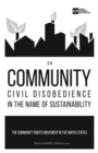 Image for On community civil disobedience in the name of sustainability  : the community rights movement in the United States