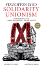 Image for Solidarity unionism: rebuilding the labor movement from below