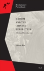 Image for Maoism and the Chinese revolution: a critical introduction