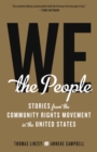 Image for We the people: stories from the community rights movement in the United States