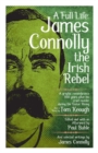 Image for A full life  : James Connolly, the Irish rebel