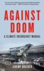 Image for Against doom: a climate insurgency manual
