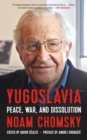 Image for Yugoslavia: peace, war, and dissolution