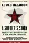 Image for A Soldier&#39;s Story: Revolutionary Writings by a New Afrikan Anarchist