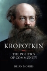 Image for Kropotkin  : the politics of community