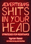 Image for Advertising shits in your head  : strategies for resistance