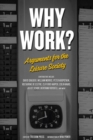 Image for Why Work? : Arguments for the Leisure Society