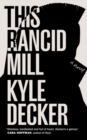 Image for This Rancid Mill: An Alex Damage Novel