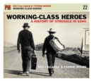 Image for Working-class Heroes : A History of Struggle in Song