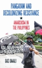 Image for Pangayaw and Decolonizing Resistance: Anarchism in the Philippines