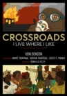 Image for Crossroads  : I live where I like