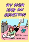 Image for My mom had an abortion