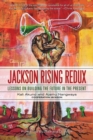 Image for Jackson rising redux  : lessons on building the future in the present