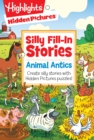 Image for Animal Antics : Create silly stories with Hidden Pictures® puzzles!
