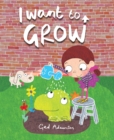 Image for I Want to Grow