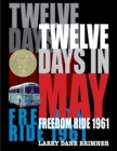 Image for Twelve days in may  : freedom ride 1961