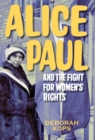 Image for Alice Paul and the Fight for Women&#39;s Rights