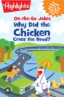 Image for On-the-Go Jokes: Why Did the Chicken Cross the Road?