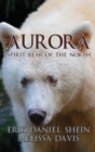 Image for Aurora : Spirit Bear of the North