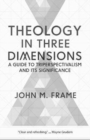 Image for Theology in Three Dimensions