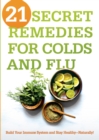 Image for 21 Secret Remedies for Colds and Flu