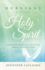 Image for Mornings With the Holy Spirit