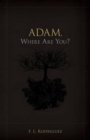 Image for Adam, Where Are You?