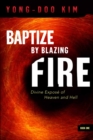 Image for Baptize By Blazing Fire