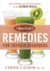 Image for Juice Lady&#39;s Remedies for Thyroid Disorders