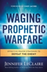 Image for Waging Prophetic Warfare