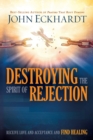 Image for Destroying The Spirit Of Rejection