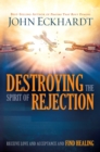 Image for Destroying the Spirit of Rejection