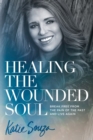 Image for Healing the Wounded Soul