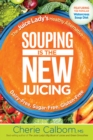 Image for Souping Is The New Juicing